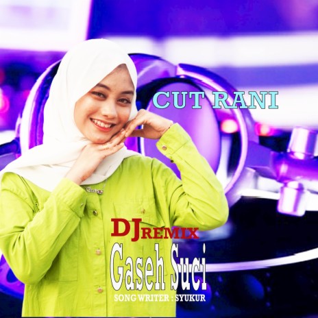 DJ Gaseh Suci | Boomplay Music