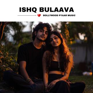 Ishq Bulaava