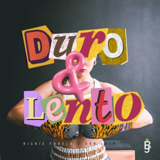 Duro y Lento ft. Don Lalo lyrics | Boomplay Music
