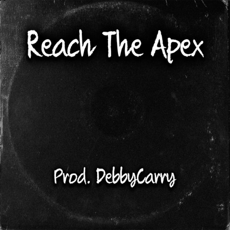 Reach The Apex | Boomplay Music