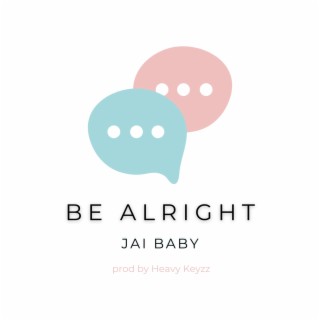 Be Alright lyrics | Boomplay Music