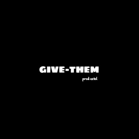 Give Them | Boomplay Music