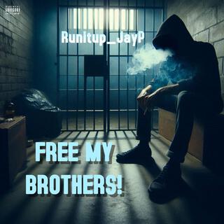 Free my brothers!