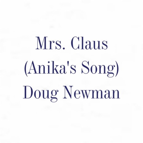 Mrs. Claus (Anika's Song)
