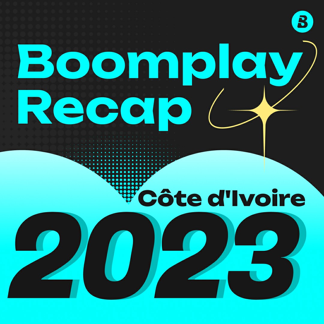 BOOMPLAY RECAP 2023 CÔTE D'IVOIRE
