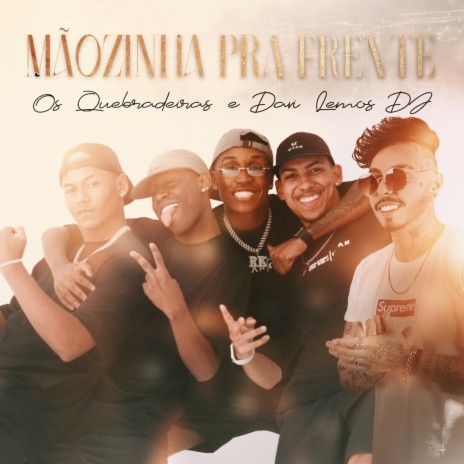 Mãozinha pra Frente ft. Os Quebradeiras | Boomplay Music
