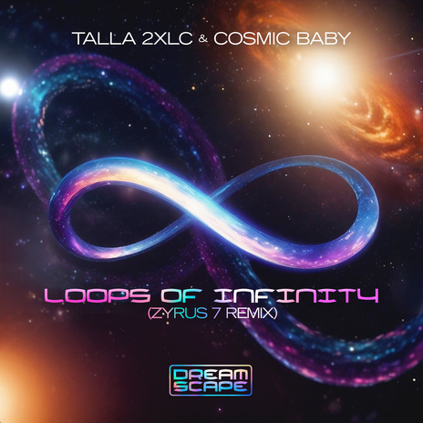 Loops Of Infinity (Zyrus 7 Extended Remix) ft. Cosmic Baby | Boomplay Music