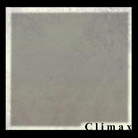 Climax | Boomplay Music