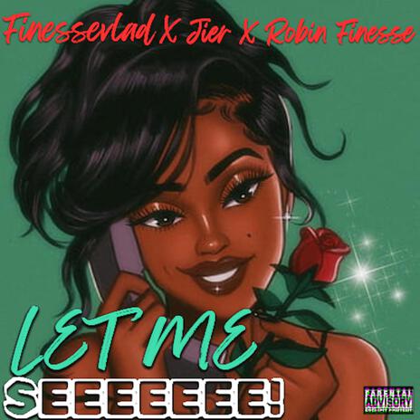 Let me see ft. Robin Finesse | Boomplay Music