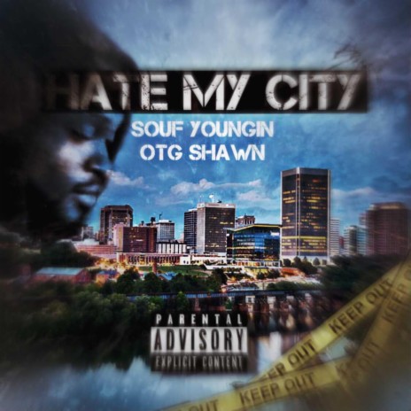 Hate My City ft. melfromupt | Boomplay Music