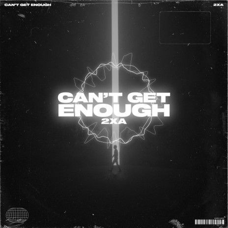 Can't Get Enough | Boomplay Music