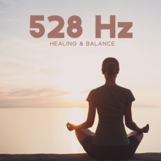 Healing & Balance: 528 Hz Sound Healing Session for Inner Peace, Relieve Stress and Anxiety