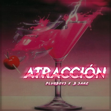 Atracción ft. B Sanz