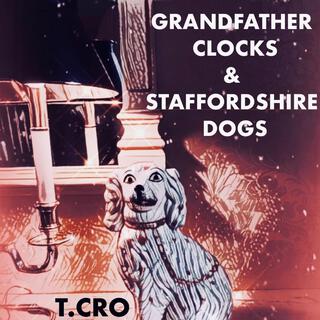 Grandfather Clocks & Staffordshire Dogs