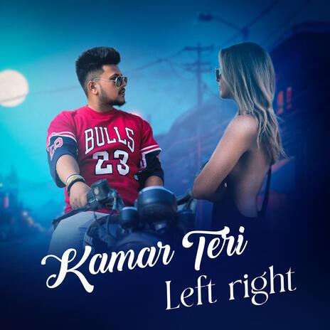 Kamar Teri Left Right | Boomplay Music