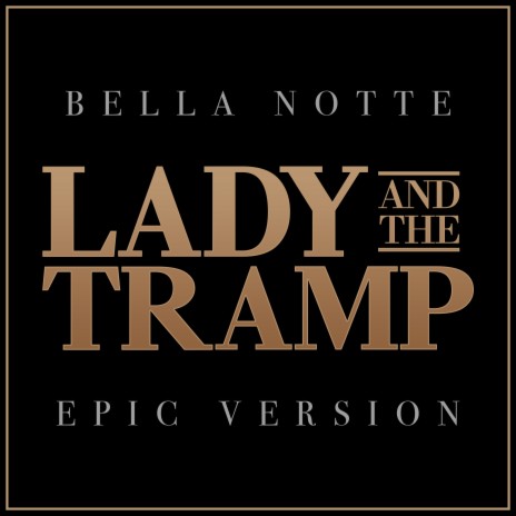 Bella Notte (from 'Lady and the Tramp') (Epic Version) | Boomplay Music