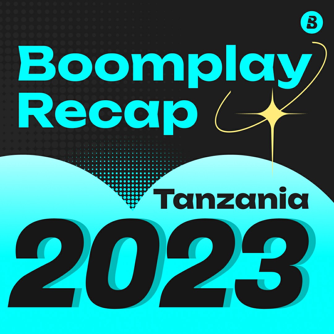 BOOMPLAY RECAP 2023 TANZANIA