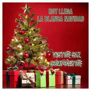 Hoy llega la blanca navidad lyrics | Boomplay Music