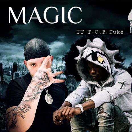 MAGIC ft. TOB Duke