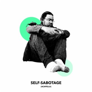 Self-Sabotage (Acapella)