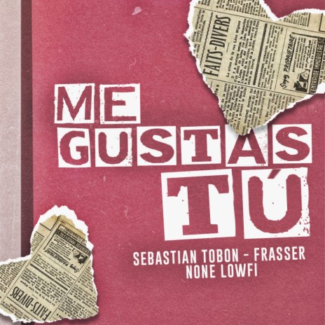 Me Gustas Tú ft. None Lowfi & Sebastian Tobon | Boomplay Music