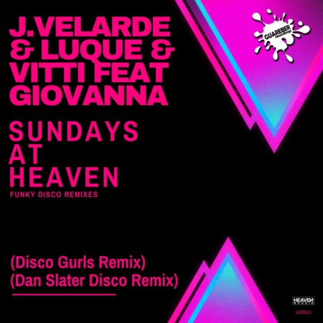 Sundays At Heaven (Dan Slater Disco Radio Remix) ft. Luque, Vitti & Giovanna | Boomplay Music