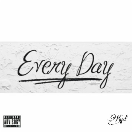 Every Day | Boomplay Music