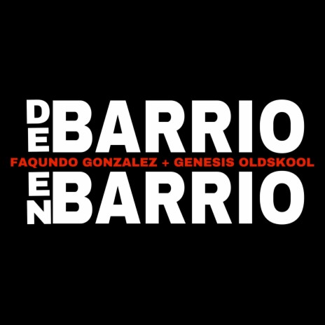 De Barrio en Barrio ft. Genesis OldSkool | Boomplay Music