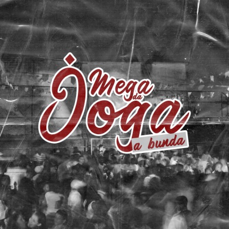 Mega da Joga a Bunda | Boomplay Music