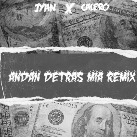 Andan Detrás (Mia Remix) ft. Calero | Boomplay Music