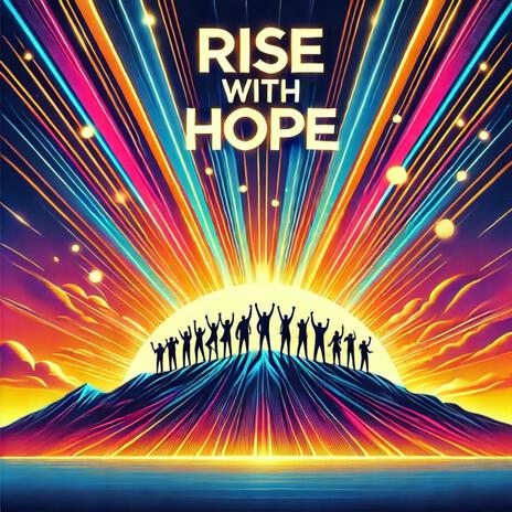 Rise with Hope