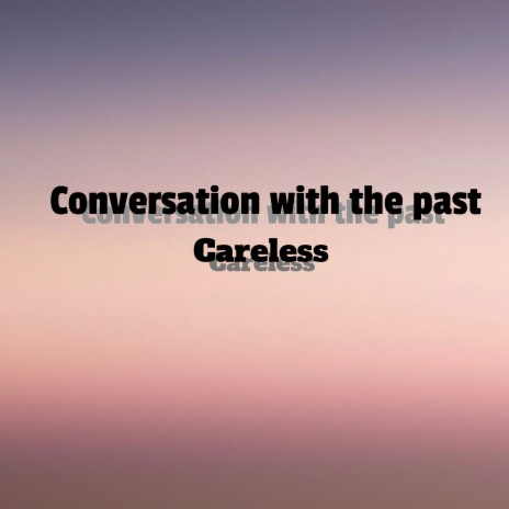 Conversation With the Past | Boomplay Music