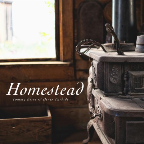 Homestead ft. Denis Turbide | Boomplay Music