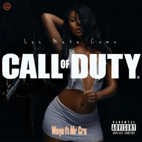 Los Mata Como Call Of Duty ft. Waya | Boomplay Music