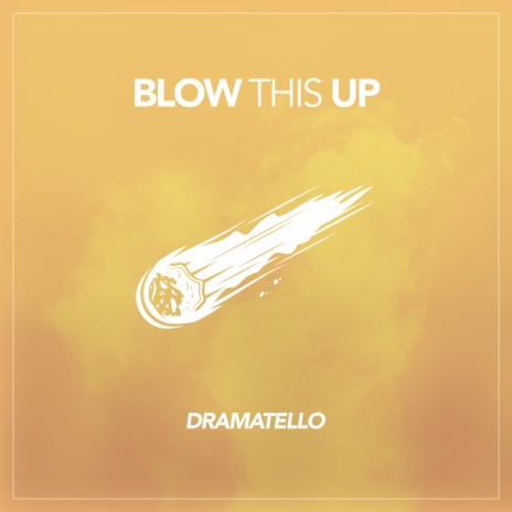 Blow This Up | Boomplay Music