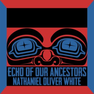 Echo of Our Ancestors