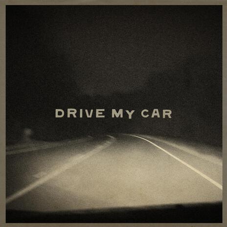 Drive My Car | Boomplay Music