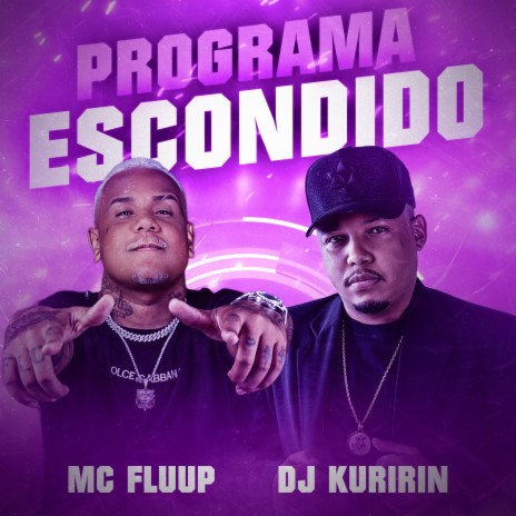 Programa Escondido ft. MC Fluup | Boomplay Music