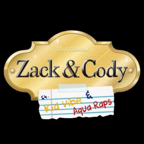 Zach & Cody ft. Kid Vibe & Aqua Raps | Boomplay Music
