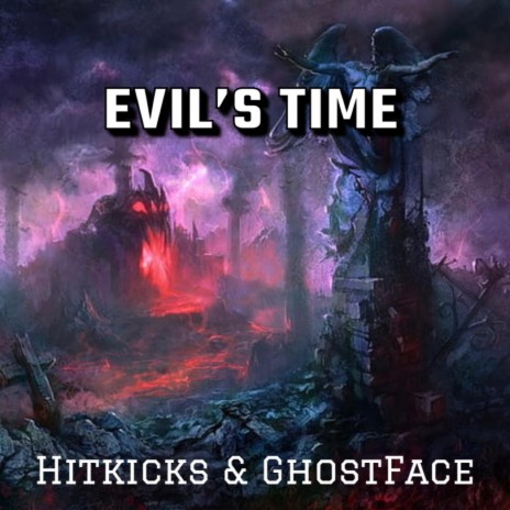 Evil's Time ft. GhostFace | Boomplay Music