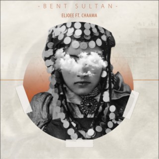 Bent Sultan ft. CHAAMA lyrics | Boomplay Music