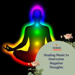Healing Music to Overcome Negative Thoughts