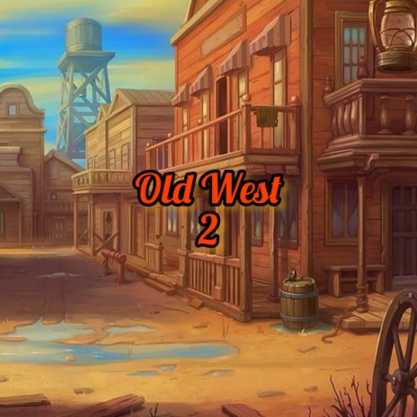 Old West 2 | Boomplay Music