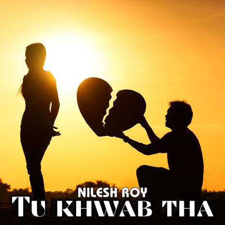 Tu Khwab Tha | Boomplay Music