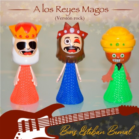 A los Reyes Magos (Versión Rock) | Boomplay Music