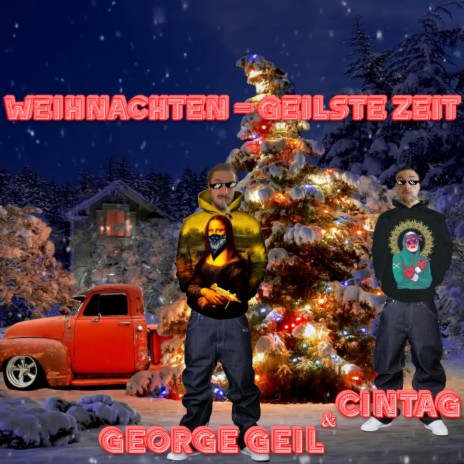 Weihnachten = Geilste Zeit ft. cintag | Boomplay Music