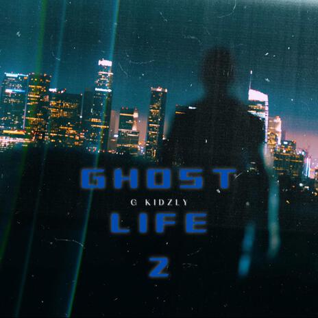 Ghost Life 2 | Boomplay Music