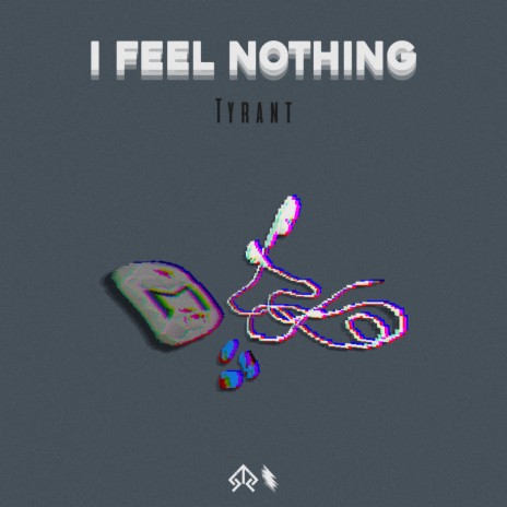 I Feel Nothing (Tyrant Hap) | Boomplay Music