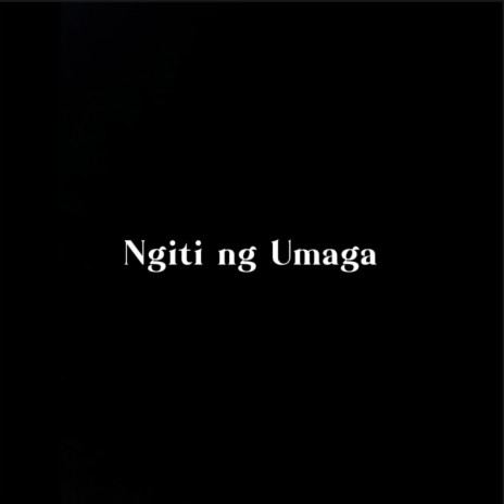 NGITI NG UMAGA | Boomplay Music