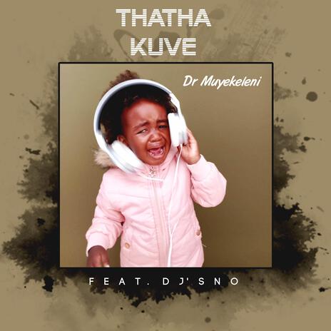 Thatha kuve ft. Dj sno | Boomplay Music